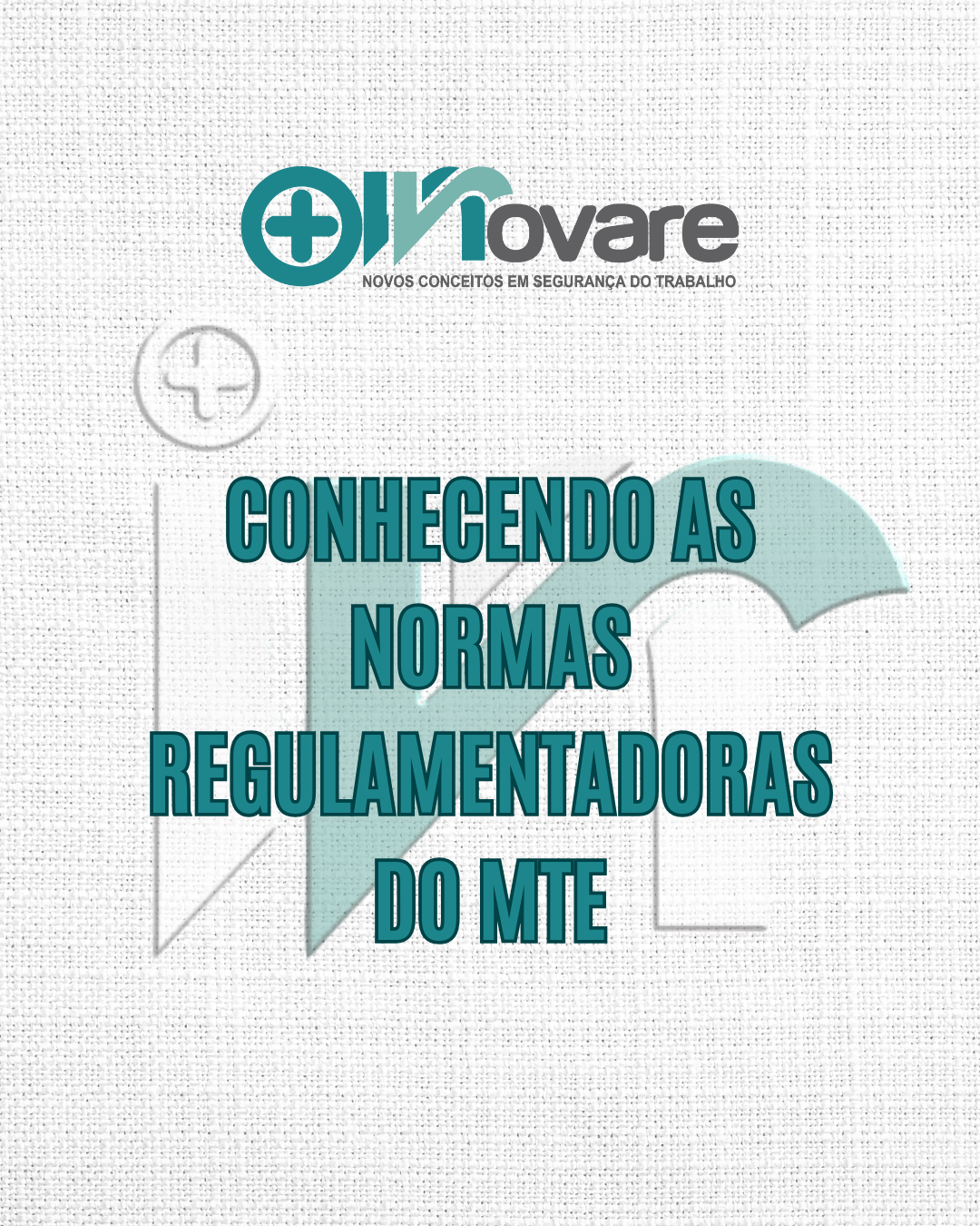 Conhecendo as Normas Regulamentadoras Do MTE
