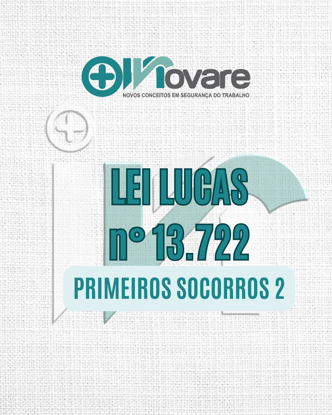Lei Lucas nº 13.722 – Primeiros Socorros – 10 Horas