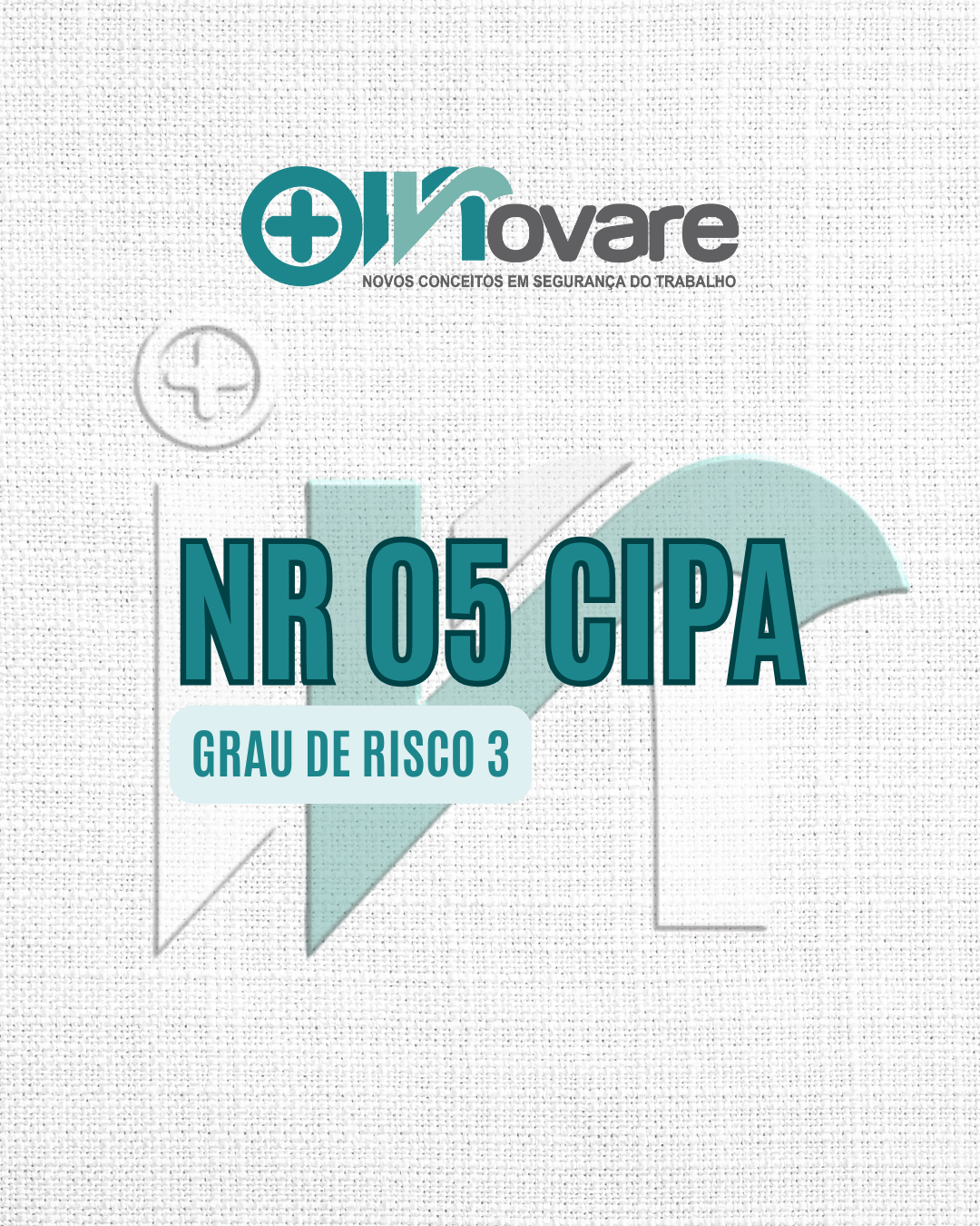NR 05 CIPA – Comissão Interna de Prevenção de Acidentes – Grau De Risco 3 – Parte Teórica