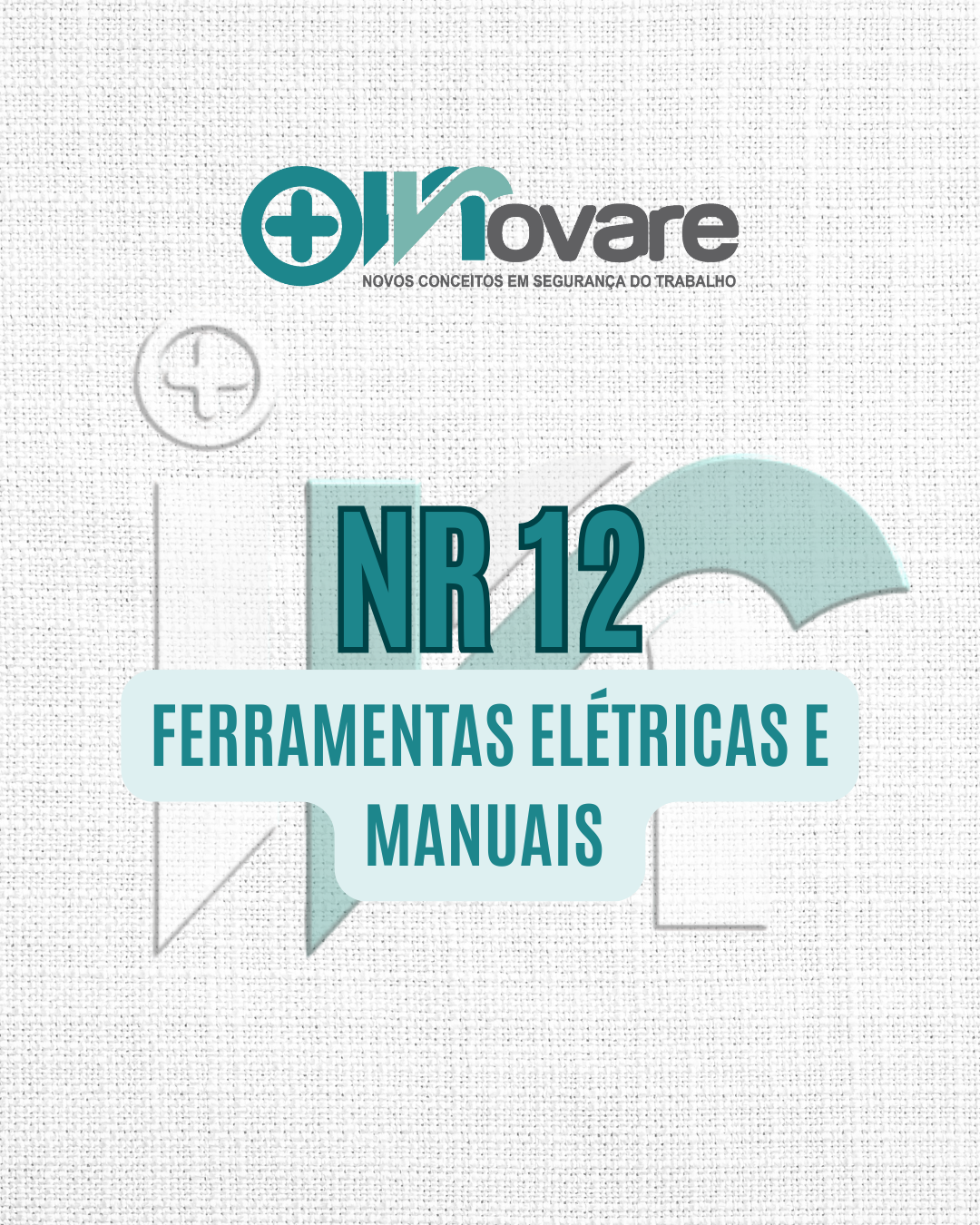 NR 12 – Máquinas e Equipamentos – Ferramentas Elétricas e Manuais Reciclagem