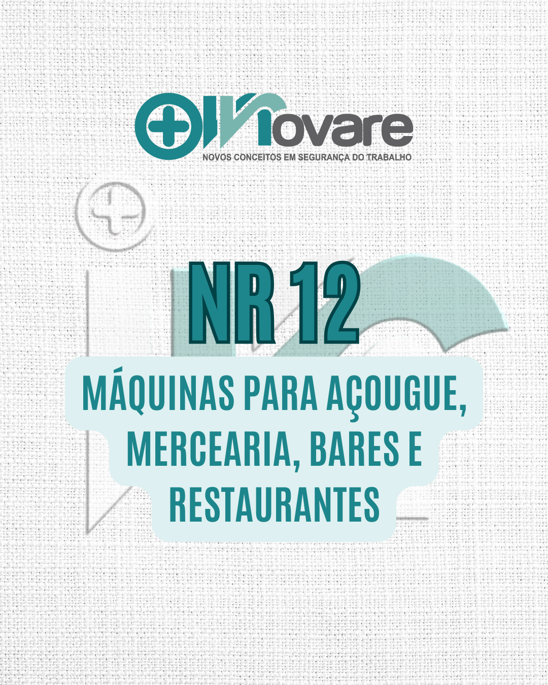 NR 12 – Máquinas e Equipamentos – Máquinas para Açougue, Mercearia, Bares e Restaurantes – Reciclagem