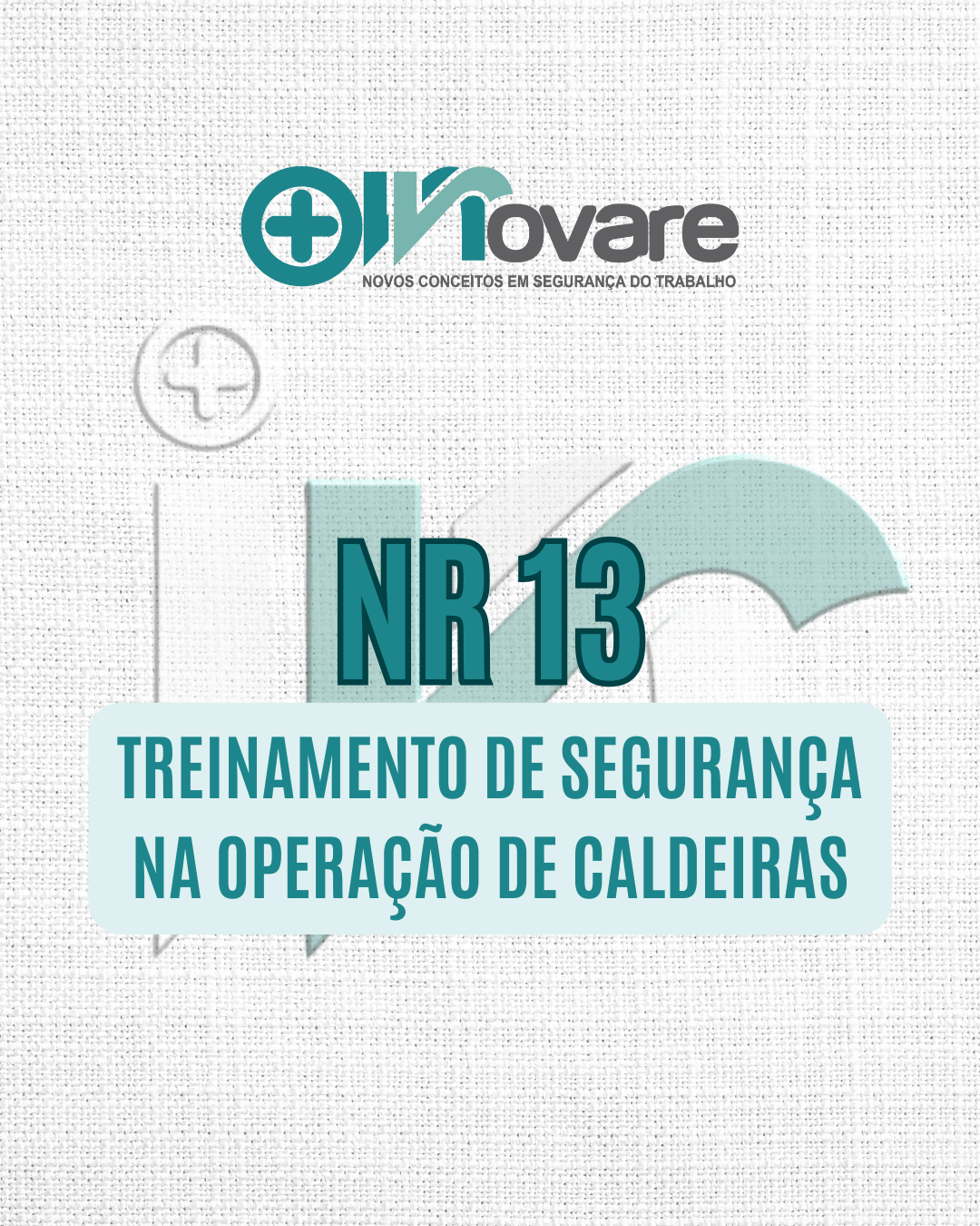 NR 13 – Treinamento de Segurança na Operação de Caldeiras