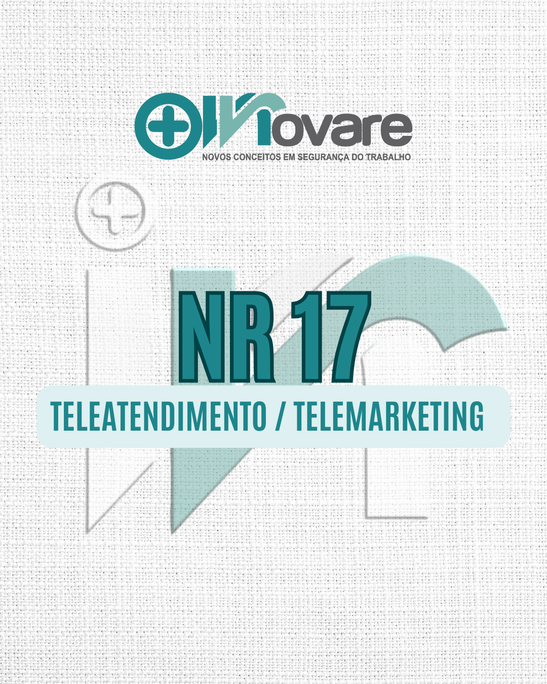 NR 17 – Ergonomia para Trabalho em Teleatendimento/Telemarketing