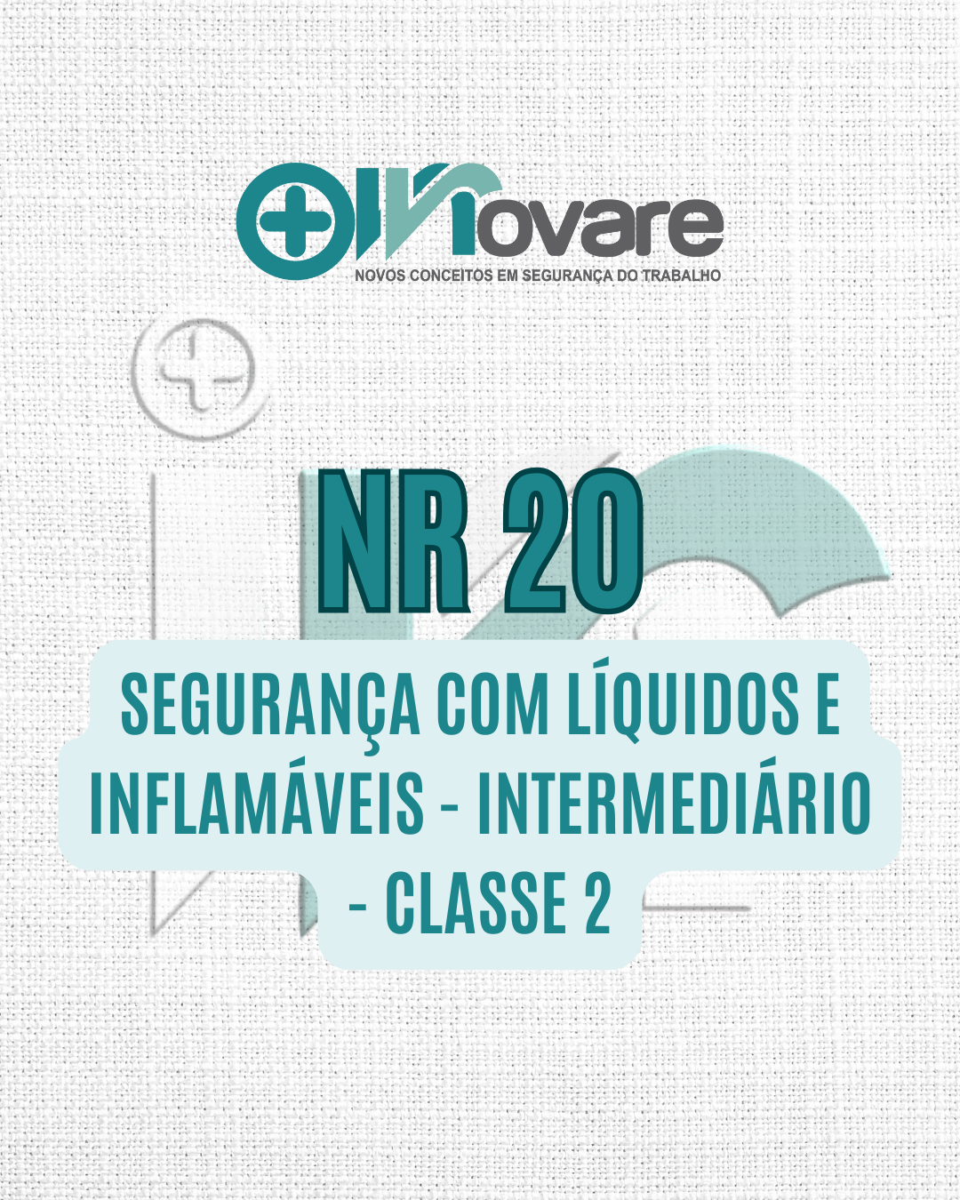 NR 20 – Segurança com Líquidos e Inflamáveis – Intermediário – Classe II – Reciclagem