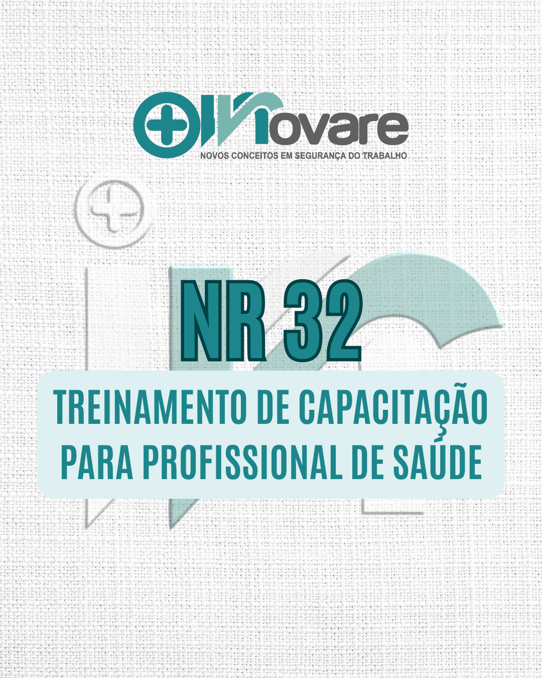 NR 32 – Treinamento de Capacitação para Profissional de Saúde – Reciclagem