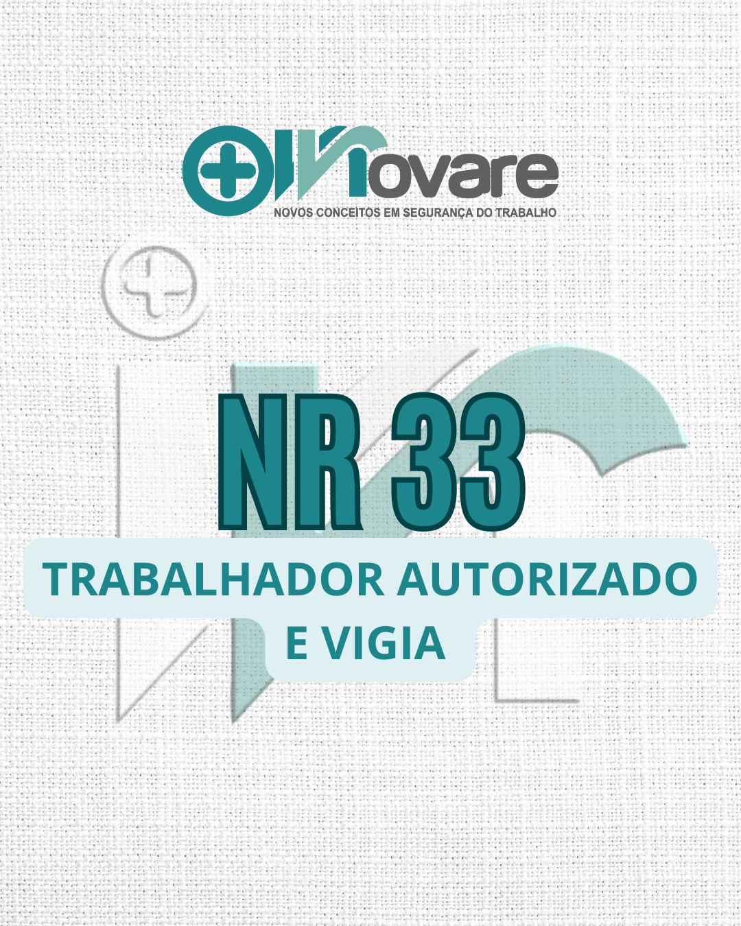 NR 33 – Trabalhador Autorizado e Vigia – Reciclagem – Teórico