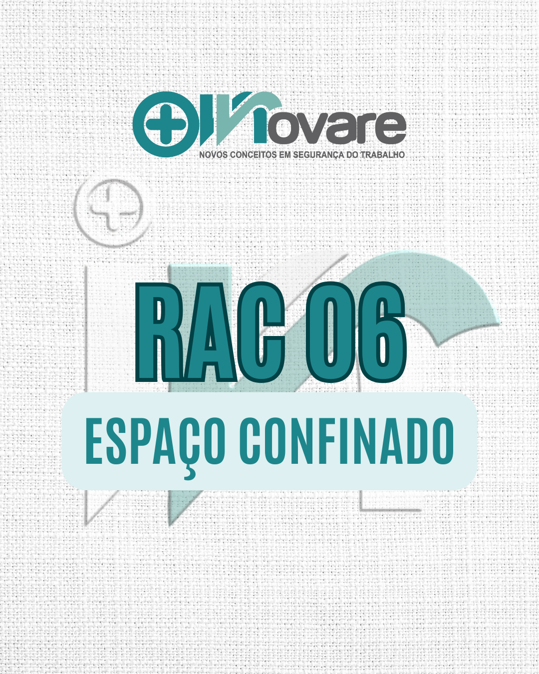 RAC 06 – Espaço Confinado