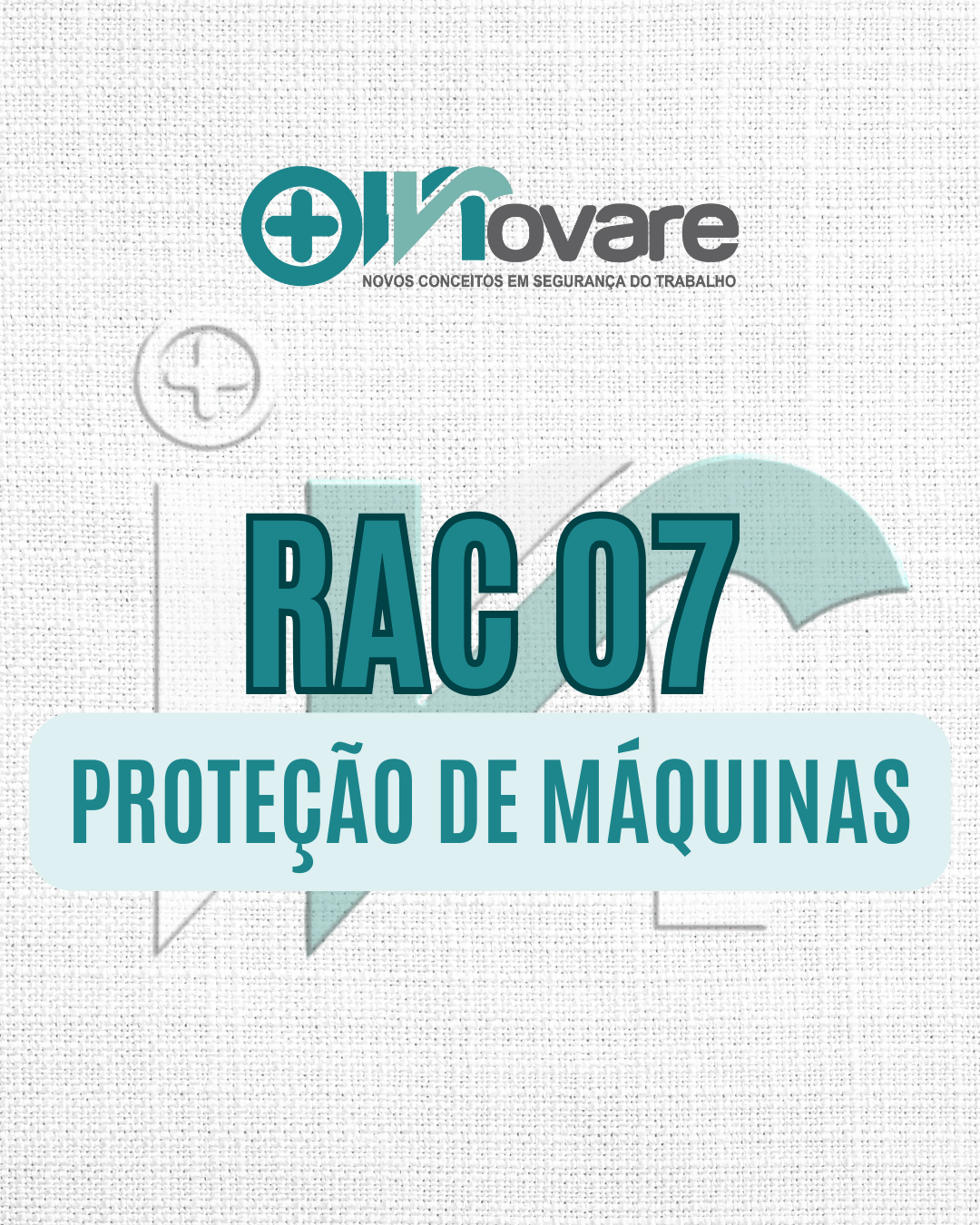 RAC 07 – Proteção De Máquinas