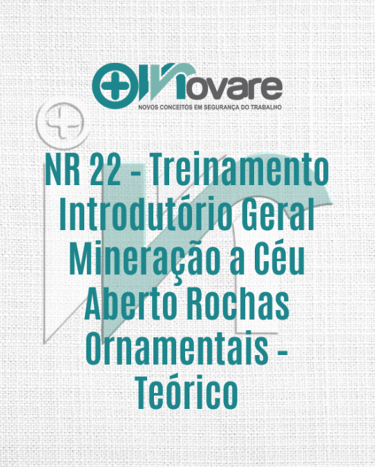 NR 22 – Treinamento Introdutório Geral Mineração a Céu Aberto Rochas Ornamentais Teórico – Reciclagem