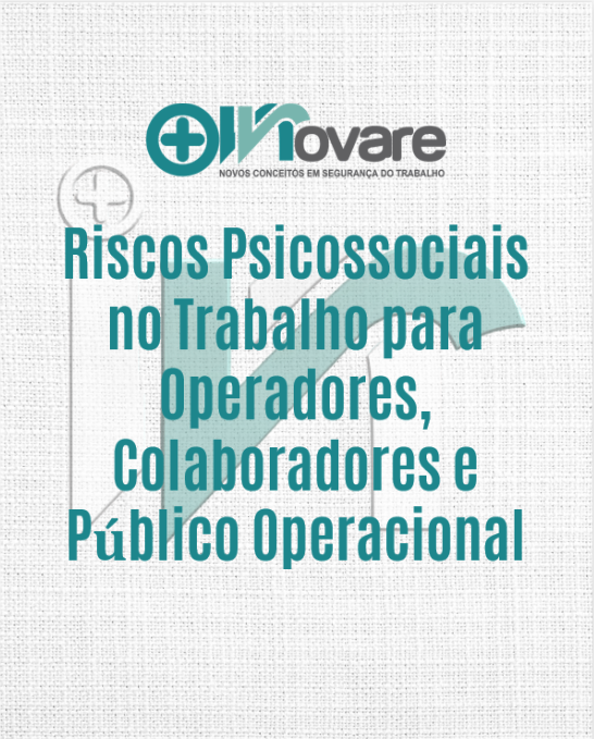 Riscos Psicossociais no Trabalho para Operadores, Colaboradores e Público Operacional